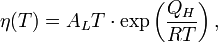 \eta(T)=A_LT\cdot\exp\left(\frac{Q_H}{R T}\right),